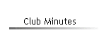 Club Minutes